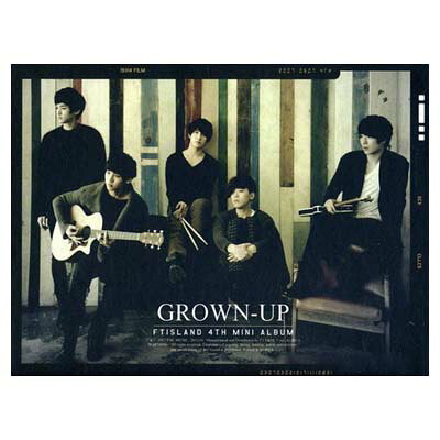 FTISLAND エフティアイランド / 4th Mini Album: GROWN-UP 輸入盤